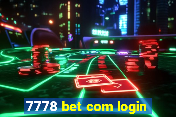 7778 bet com login